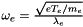 $\omega_e=\frac{\sqrt{eT_e/m_e}}{\lambda_e}$