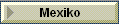 Mexiko